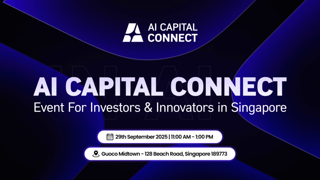 AI Capital Connect 2025 : Investisseurs & Innovateurs à Singapour