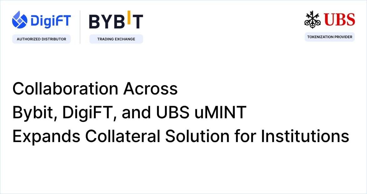 Collaboration across Bybit, DigiFT and UBS uMINT expands ...