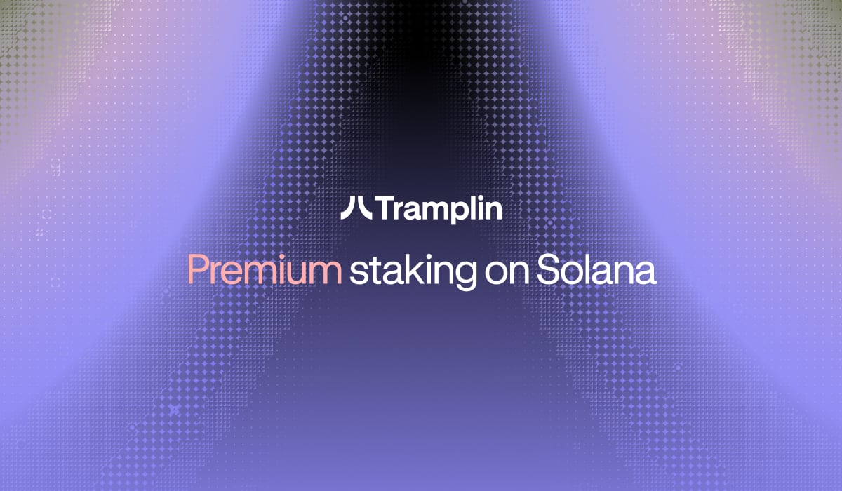 Tramplin Introduces Premium Staking on Solana, a Proven S...