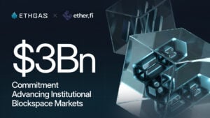 ETHGas and ether.fi Strike $3Bn Deal to Advance Instituti...